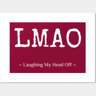 LMAO – Laughing My Head Off Posters and Art